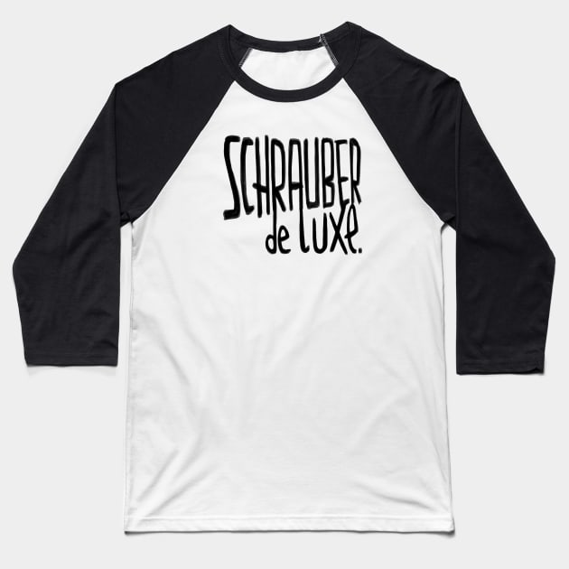 Schrauber de luxe, German, Mechanic, Mechaniker Baseball T-Shirt by badlydrawnbabe